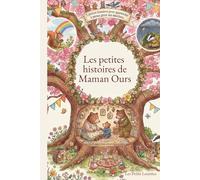 Les petites histoires de Maman Ours: Trois histoires pour apprendre à mieux gérer ses émotions au rythme du printemps