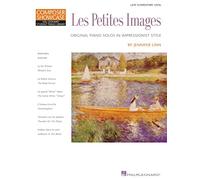 Les petites images piano: Original Piano Solos in Impressionist Style (Composer Showcase)