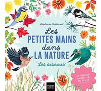 Les petites mains dans la nature - Les oiseaux