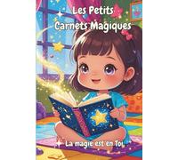 Les petits Carnets Magiques - Activités et coloriages bienveillants pour enfants 3-5 ans: Affirmations positives, confiance en soi - idée cadeau éducatif maternelle