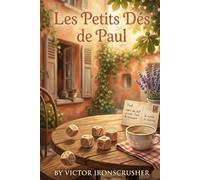 Les Petits Dés de Paul: A1-A2 French Graded Reader: Learn French with a Heartwarming Story of Friendship and Neighborhood Life (French Edition)