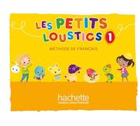 LES PETITS LOUSTICS 1 ALUMNO: FLE PET.LOUSTIC (HACHETTE)