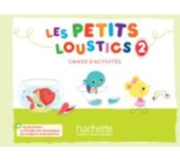 Les Petits Loustics 2 - Cahier d'Activités | Hugues Denisot