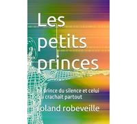 Les petits princes: Le prince du silence et celui qui crachait partout
