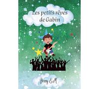 Les petits rêves de Gabin: Vie de Rock-Star
