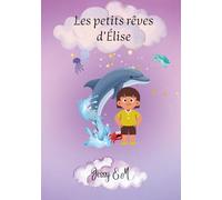 Les petits rêves d'Elise: Sauvetage de dauphins