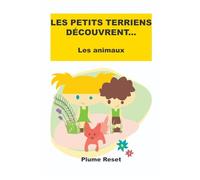 Les petits terriens découvrent…: Les animaux (Les aventures de petit terrien et petite terrienne)