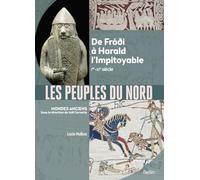 Les peuples du Nord: De Fróði à Harald l'Impitoyable - Ier-XIe siècle