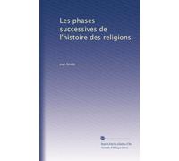 Les phases successives de l'histoire des religions