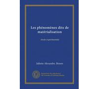 Les phénomènes dits de matérialisation: étude expérimentale