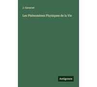 Les Phénomènes Physiques de la Vie