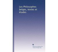 Les Philosophes belges, textes et études