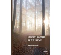 Les pieds sur terre, la tête en l'air