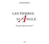 Les pierres d'angle: A quoi tenons-nous ?