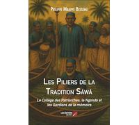 Les Piliers de la Tradition Sáwá: Le Collège des Patriarches, le Ngondo et les Gardiens de la mémoire