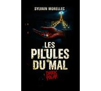 lES PILULES DU MAL: Thriller psychologique, suspense médical, roman noir