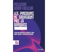 Les pingouins ne sauveront pas la banquise: Lever nos obstacles cognitifs pour enfin passer à l'action écologique