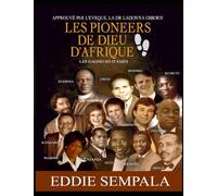 Les Pionniers De Dieu D’Afrique: Les Gagneurs D’âmes: Les Gagneurs D'âmes