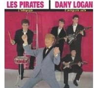Les Pirates & Dany Logan - Complete Recordings/Complete Dany Logan Solo