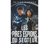 Les Pires Espions du Secteur (Coup de bol et Héros Morts)