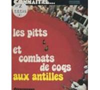 Les Pitts Et Combats De Coqs Aux Antilles (ebook)