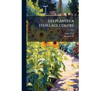 Les plantes a feuillage colorÃ(c)