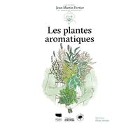 Les Plantes aromatiques: Les Guides du jardinier-maraîcher