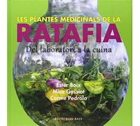 Les Plantes Medicinals De La Ratafia: Del laboratori a la cuina: 11 (Base Imatges)
