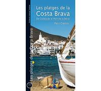 Les Platges De La Costa Brava. De Cadequés Al Port De La Selva: 22 (Azimut Turisme)