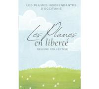 Les Plumes en liberté: Recueil de textes