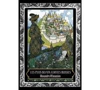 Les plus beaux contes russes: 7 histoires du soir illustrées pour enfants de 6 à 12 ans