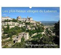 Les plus beaux villages du Luberon (Calendrier mural 2026 DIN A3 vertical), CALVENDO calendrier mensuel: Des images magnifiques de quelques villages ... plus beaux et les plus en vogue du Luberon