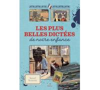 Les plus belles dictées d'autrefois racontées par nos livres d'école