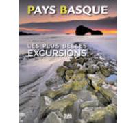 Les Plus Belles Excursions Du Pays Basque: Labourd Basse-navarre Soul