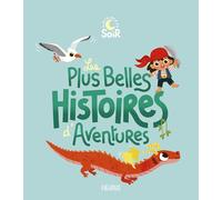 Les plus belles histoires d'aventures (HISTOIRES DU SOIR)