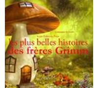 Les Plus Belles Histoires Des Frères Grimm (audiolibro)