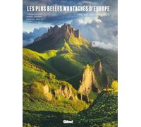 Les plus belles montagnes d'Europe: Une nature préservée
