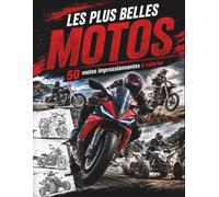 LES PLUS BELLES MOTOS: 50 motos impressionnantes à colorier