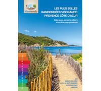 Les plus belles randonnees visorando Provence Côte d'Azur: Calanques, sentiers côtiers et arrière-pays provençal