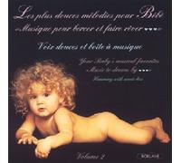 Les Plus Douces Melodies - Les Plus Douces Mélodies Pour Bébé Vol 2