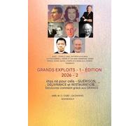 Les Plus Grands Exploits - 1 (Édition 2026): Avec la participation de: John G. Lake, Kathryn Kuhlman, Lester Sumrall, Frank et Ida Mae Hammond, Derek ... de la Série: Les Plus Grands Exploits, Tome)