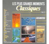 Les Plus Grands Moments Classiques Vol 2