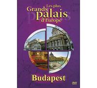 Les Plus grands palais d'Europe : Budapest [Francia] [DVD]