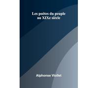 Les po tes du peuple au XIXe si cle