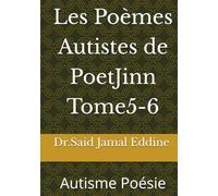 Les Poèmes Autistes de PoetJinn Tome5-6: Autisme Poésie