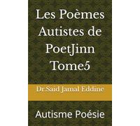 Les Poèmes Autistes de PoetJinn Tome5: Autisme Poésie