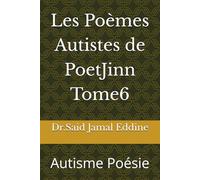 Les Poèmes Autistes de PoetJinn Tome6: Autisme Poésie
