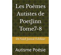 Les Poèmes Autistes de PoetJinn Tome7-8: Autisme Poésie