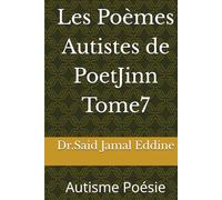 Les Poèmes Autistes de PoetJinn Tome7: Autisme Poésie