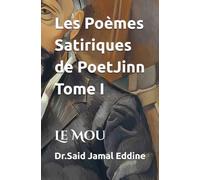 Les Poèmes Satiriques de PoetJinn Tome I: Le Mou